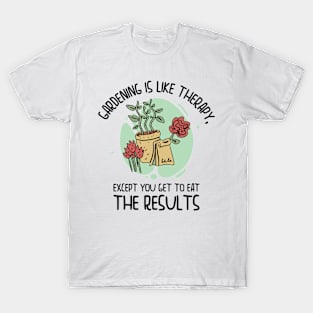 Gardening Plant Lover Garden Farming Gardener T-Shirt